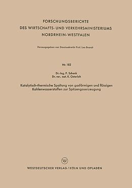 E-Book (pdf) Katalytisch-thermische Spaltung von gasförmigen und flüssigen Kohlenwasserstoffen zur Spitzengaserzeugung von Paul Schenk