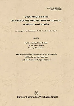 E-Book (pdf) Kerbempfindlichkeit thermoplastischer Kunststoffe abhängig von der Kerbform und der Beanspruchungstemperatur von Karl Krekeler