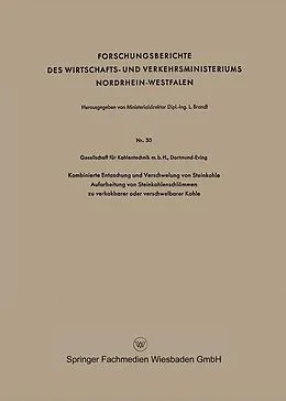 E-Book (pdf) Kombinierte Entaschung und Verschwelung von Steinkohle Aufarbeitung von Steinkohlenschlämmen zu verkokbarer oder verschwelbarer Kohle von Geaellschaft für Kohlentechnik m. b. H. Dortmund-Eving