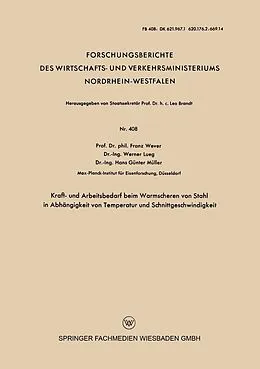 E-Book (pdf) Kraft- und Arbeitsbedarf beim Warmscheren von Stahl in Abhängigkeit von Temperatur und Schnittgeschwindigkeit von Franz Wever