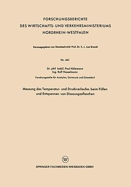 E-Book (pdf) Messung des Temperatur- und Druckverlaufes beim Füllen und Entspannen von Dissousgasflaschen von Paul Hölemann