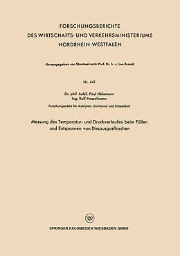 E-Book (pdf) Messung des Temperatur- und Druckverlaufes beim Füllen und Entspannen von Dissousgasflaschen von Paul Hölemann
