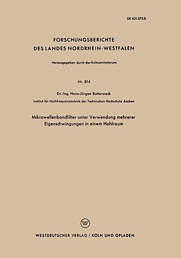 E-Book (pdf) Mikrowellenbandfilter unter Verwendung mehrerer Eigenschwingungen in einem Hohlraum von Hans-Jürgen Butterweck
