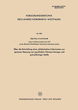 E-Book (pdf) Über die Entwicklung eines adiabatischen Kalorimeters zur genauen Messung von spezifischen Wärmen körniger und pulverförmiger Stoffe von Ernst Schmidt