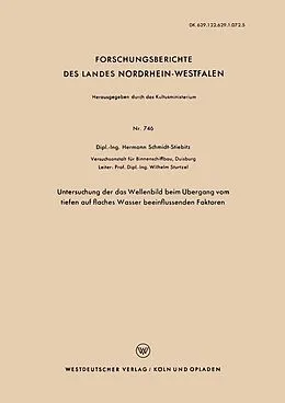 E-Book (pdf) Untersuchung der das Wellenbild beim Übergang vom tiefen auf flaches Wasser beeinflussenden Faktoren von Hermann Schmidt-Stiebitz