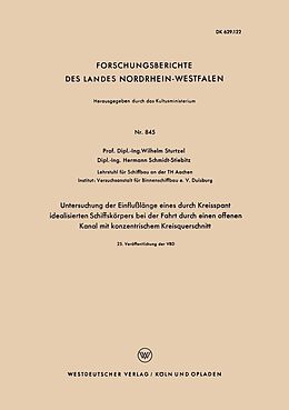 E-Book (pdf) Untersuchung der Einflußlänge eines durch Kreisspant idealisierten Schiffskörpers bei der Fahrt durch einen offenen Kanal mit konzentrischem Kreisquerschnitt von Wilhelm Sturtzel