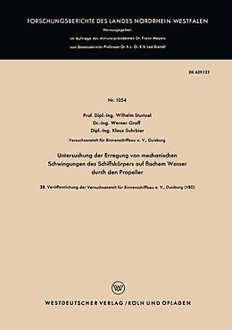 E-Book (pdf) Untersuchung der Erregung von mechanischen Schwingungen des Schiffskörpers auf flachem Wasser durch den Propeller von Wilhelm Sturtzel