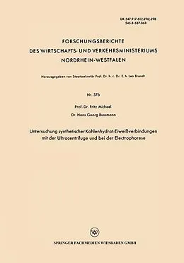 E-Book (pdf) Untersuchung synthetischer Kohlenhydrat-Eiweißverbindungen mit der Ultracentrifuge und bei der Electrophorese von Fritz Micheel