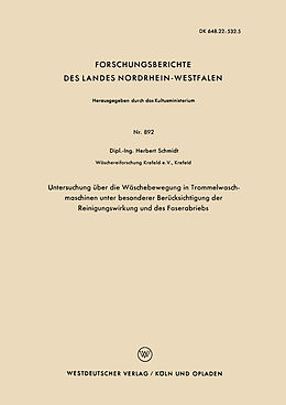 E-Book (pdf) Untersuchung über die Wäschebewegung in Trommelwasch-maschinen unter besonderer Berücksichtigung der Reinigungswirkung und des Faserabriebs von Herbert Schmidt