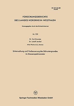 E-Book (pdf) Untersuchung und Verbesserung des Störuntergrundes im Massenspektrometer von Curt Brunnée
