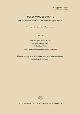 E-Book (pdf) Untersuchung von Walzölen und Walzölemulsionen im Kaltwalzversuch von Franz Wever