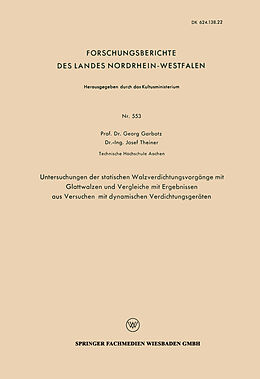 E-Book (pdf) Untersuchungen der statischen Walzverdichtungsvorgänge mit Glattwalzen und Vergleiche mit Ergebnissen aus Versuchen mit dynamischen Verdichtungsgeräten von Georg Garbotz
