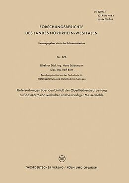 E-Book (pdf) Untersuchungen über den Einfluß der Oberflächenbearbeitung auf das Korrosionsverhalten rostbeständiger Messerstähle von Hans Stüdemann