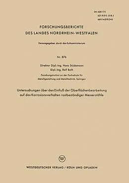 E-Book (pdf) Untersuchungen über den Einfluß der Oberflächenbearbeitung auf das Korrosionsverhalten rostbeständiger Messerstähle von Hans Stüdemann