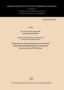E-Book (pdf) Untersuchungen über die Entwässerung durch Heizöl umbenetzter Steinkohlenschlämme, insbesondere über das Convertol-Verfahren von August Götte