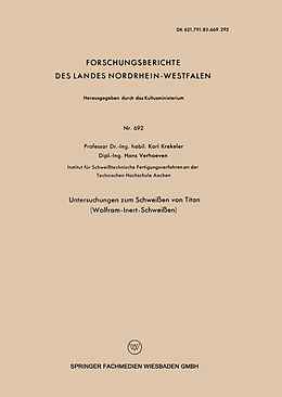 E-Book (pdf) Untersuchungen zum Schweißen von Titan (Wolfram-Inert-Schweißen) von Karl Krekeler