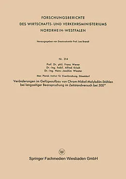 E-Book (pdf) Veränderungen im Gefügeaufbau von Chrom-Nickel-Molybdän-Stählen bei langzeitiger Beanspruchung im Zeitstandversuch bei 500° von Franz Wever