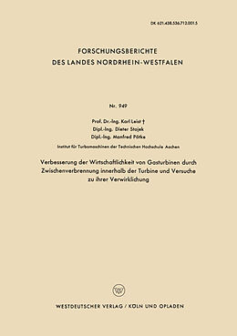 E-Book (pdf) Verbesserung der Wirtschaftlichkeit von Gasturbinen durch Zwischenverbrennung innerhalb der Turbine und Versuche zu ihrer Verwirklichung von Karl Leist