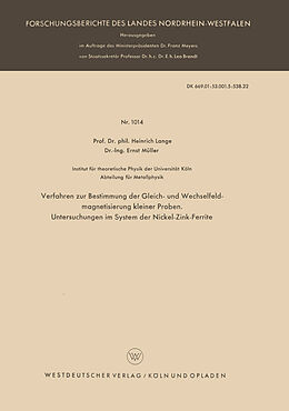 E-Book (pdf) Verfahren zur Bestimmung der Gleich- und Wechselfeldmagnetisierung kleiner Proben. Untersuchungen im System der Nickel-Zink-Ferrite von Heinrich Lange