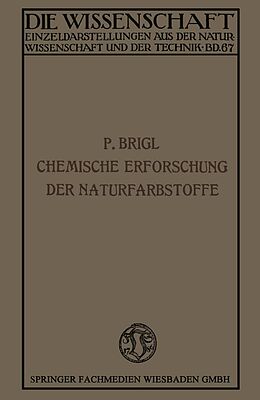 E-Book (pdf) Die chemische Erforschung der Naturfarbstoffe von Perey Brigl