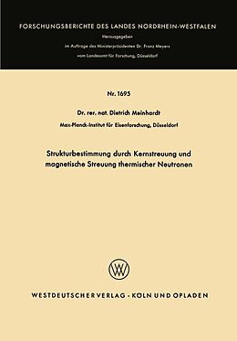E-Book (pdf) Strukturbestimmung durch Kernstreuung und magnetische Streuung thermischer Neutronen von Dietrich Meinhardt