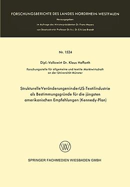 E-Book (pdf) Strukturelle Veränderungen in der US-Textilindustrie als Bestimmungsgründe für die jüngsten amerikanischen Empfehlungen (Kennedy-Plan) von Klaus Hoffarth