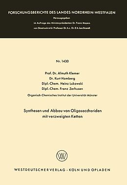 E-Book (pdf) Synthesen und Abbau von Oligosacchariden mit verzweigten Ketten von Almuth Klemer, Kurt Homberg, Heinz Lukowski
