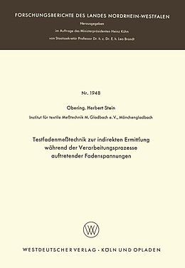 E-Book (pdf) Testfadenmeßtechnik zur indirekten Ermittlung während der Verarbeitungsprozesse auftretender Fadenspannungen von Herbert Stein