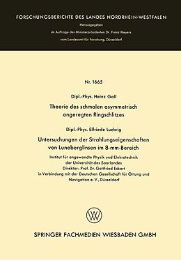E-Book (pdf) Theorie des schmalen asymmetrisch angeregten Ringschlitzes. Untersuchungen der Strahlungseigenschaften von Luneberglinsen im 8-mm-Bereich von Heinz Gall