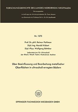 E-Book (pdf) Über Beeinflussung und Bearbeitung metallischer Oberflächen in ultraschall-erregten Bädern von Reimar Pohlman