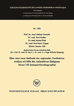 E-Book (pdf) Über eine neue Methode der regionalen Ventilationsanalyse mit Hilfe des radioaktiven Edelgases Xenon 133 (Isotopenthorakographie) von Helmut Venrath, Paul Endler, Marta Pirlet