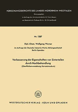 E-Book (pdf) Verbesserung der Eigenschaften von Sinterteilen durch Nachbehandlung von Wolfgang Werner