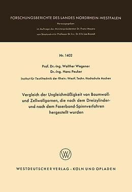 E-Book (pdf) Vergleich der Ungleichmäßigkeit von Baumwoll- und Zellwollgarnen, die nach dem Dreizylinder- und nach dem Faserband-Spinnverfahren hergestellt wurden von Walther Wegener