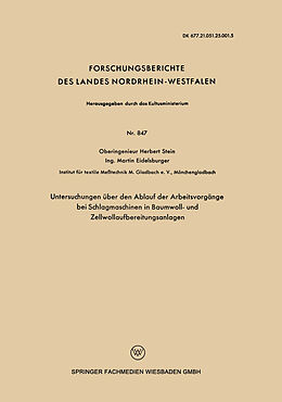 E-Book (pdf) Untersuchungen über den Ablauf der Arbeitsvorgänge bei Schlagmaschinen in Baumwoll- und Zellwollaufbereitungsanlagen von Herbert Stein