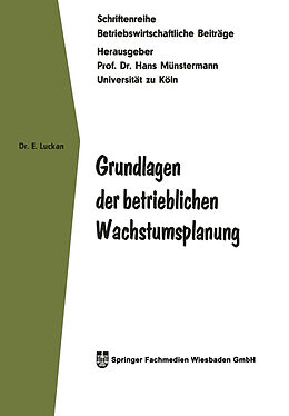 Kartonierter Einband Grundlagen der betrieblichen Wachstumsplanung von Eberhard Luckan