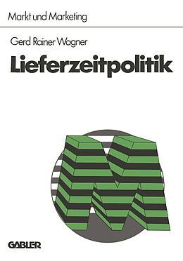 Kartonierter Einband Lieferzeitpolitik von Gerd Rainer Wagner