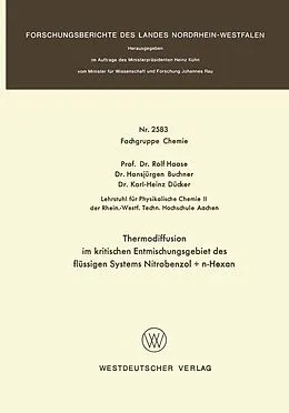 E-Book (pdf) Thermodiffusion im kritischen Entmischungsgebiet des flüssigen Systems Nitrobenzol + n-Hexan von Rolf Haase