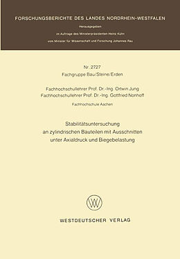 E-Book (pdf) Stabilitätsuntersuchung an zylindrischen Bauteilen mit Ausschnitten unter Axialdruck und Biegebelastung von Ortwin Jung