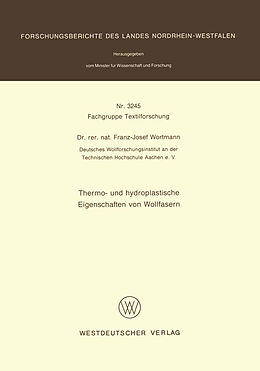 Kartonierter Einband Thermo- und hydroplastische Eigenschaften von Wollfasern von Franz-Josef Wortmann