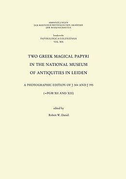 E-Book (pdf) Two Greek Magical Papyri in the National Museum of Antiquities in Leiden von Robert W Daniel Robert W Daniel