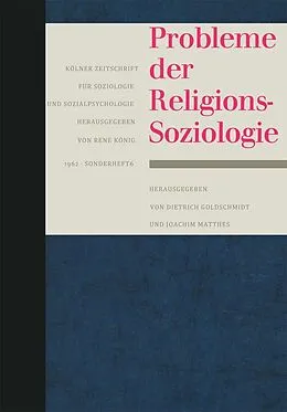E-Book (pdf) Probleme der Religionssoziologie von Dietrich Goldschmidt, Joachim Matthes