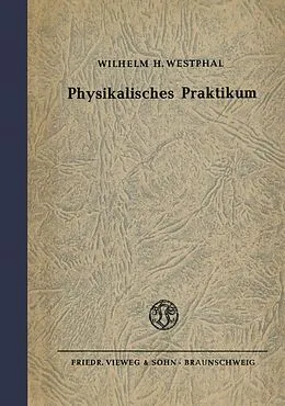 E-Book (pdf) Physikalisches Praktikum von Wilhelm H. Westphal