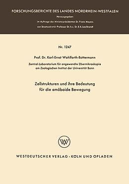 E-Book (pdf) Zellstrukturen und ihre Bedeutung für die amöboide Bewegung von Karl E. Wohlfarth-Bottermann