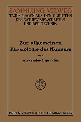 E-Book (pdf) Zur Allgemeinen Physiologie des Hungers von Alejandro Lipschütz