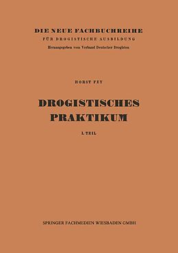 E-Book (pdf) Drogistisches Praktikum von Horst Fey