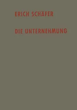 E-Book (pdf) Die Unternehmung von Erich Schäfer