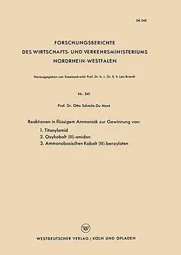 E-Book (pdf) Reaktionen in flüssigem Ammoniak zur Gewinnung von: 1. Titanylamid. 2. Oxykobalt (III)-amiden. 3. Ammonobasischen Kobalt (III)-benzylaten von Otto Schmitz-Dumont