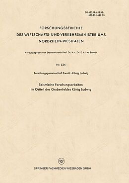 E-Book (pdf) Seismische Forschungsarbeiten im Ostteil des Grubenfeldes König Ludwig von Kenneth A. Loparo