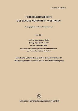 E-Book (pdf) Statistische Untersuchungen über die Ausnutzung von Werkzeugmaschinen in der Einzel- und Massenfertigung von Herwart Opitz