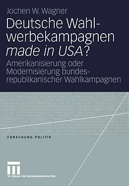E-Book (pdf) Deutsche Wahlwerbekampagnen made in USA? von Jochen Wagner